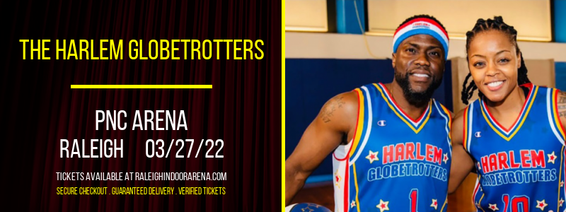 The Harlem Globetrotters at PNC Arena tickets The Harlem Globetrotters at PNC Arena