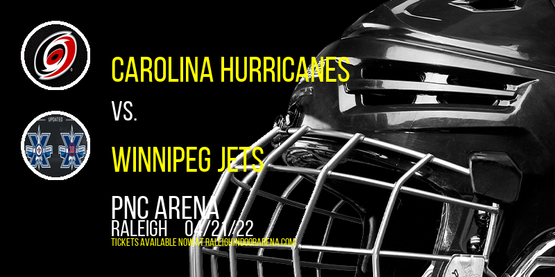 Carolina Hurricanes vs. Winnipeg Jets at PNC Arena