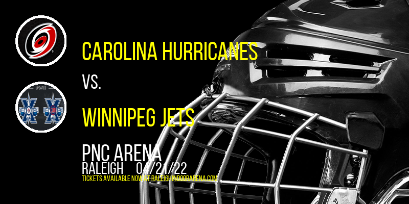 Carolina Hurricanes vs. Winnipeg Jets at PNC Arena tickets Carolina Hurricanes vs. Winnipeg Jets at PNC Arena