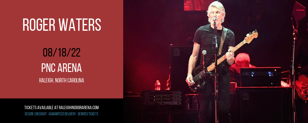 Roger Waters at PNC Arena tickets Roger Waters at PNC Arena