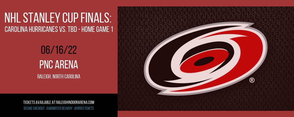 NHL Stanley Cup Finals: Carolina Hurricanes vs. TBD - Home Game 1 (Date: TBD - If Necessary) [CANCELLED] at PNC Arena