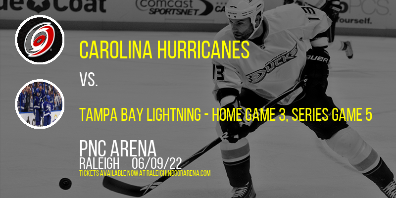 NHL Stanley Cup Semifinals: Carolina Hurricanes vs. TBD - Home Game 3 (Date: TBD - If Necessary) [CANCELLED] at PNC Arena