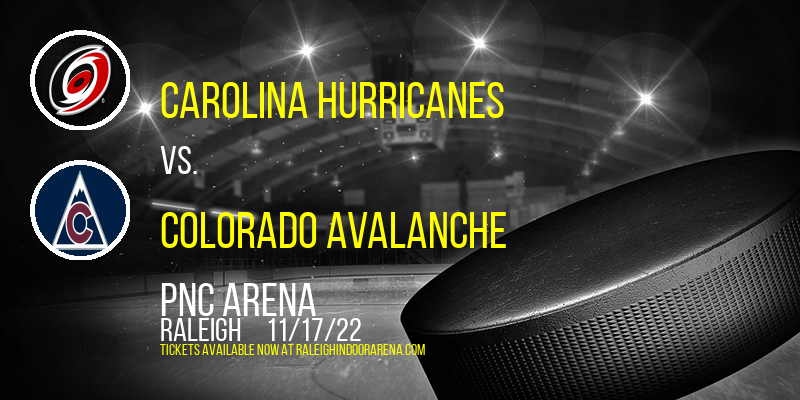 Carolina Hurricanes vs. Colorado Avalanche at PNC Arena