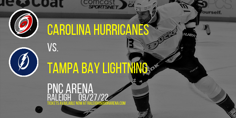NHL Preseason: Carolina Hurricanes vs. Tampa Bay Lightning at PNC Arena