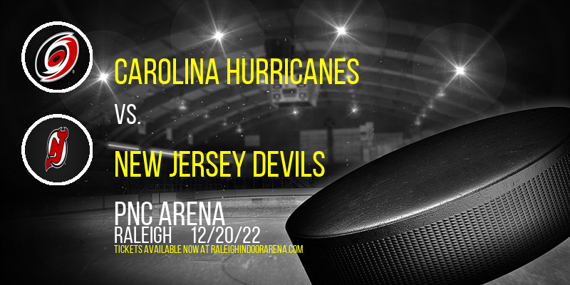 Carolina Hurricanes vs. New Jersey Devils at PNC Arena