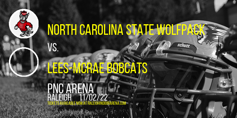 Exhibition: North Carolina State Wolfpack vs. Lees-McRae Bobcats at PNC Arena