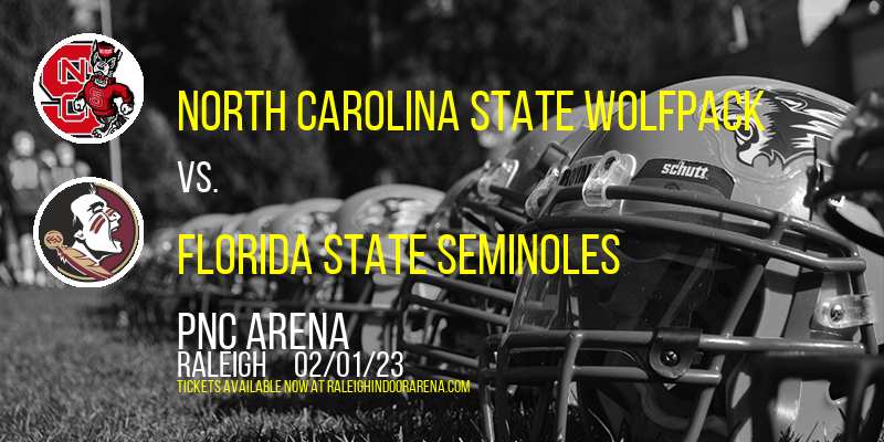 North Carolina State Wolfpack vs. Florida State Seminoles at PNC Arena