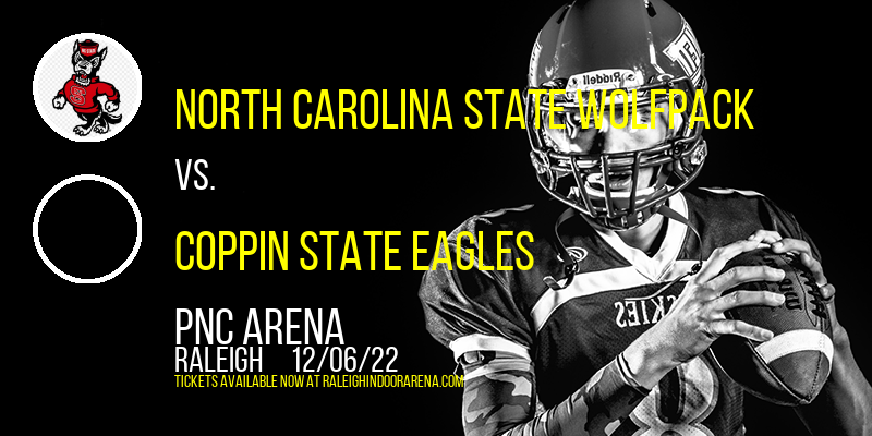 North Carolina State Wolfpack vs. Coppin State Eagles [CANCELLED] at PNC Arena