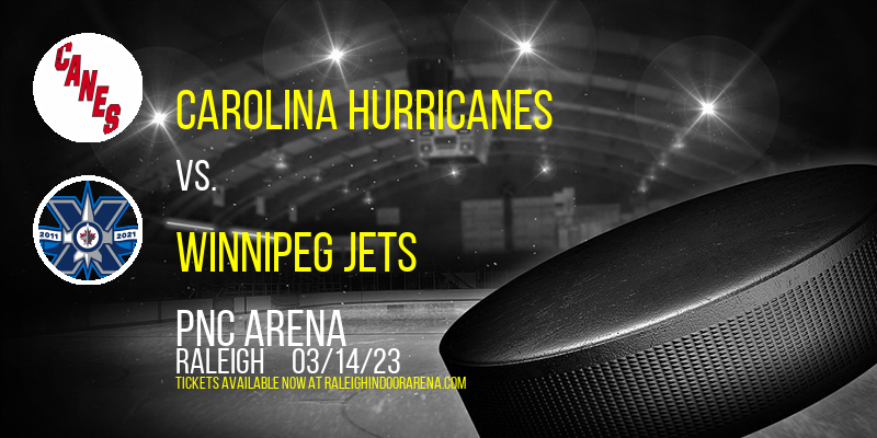 Carolina Hurricanes vs. Winnipeg Jets at PNC Arena tickets Carolina Hurricanes vs. Winnipeg Jets at PNC Arena
