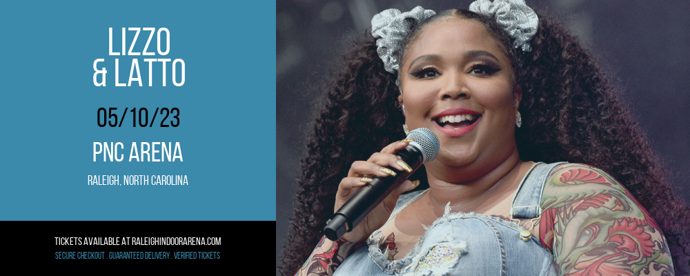 Lizzo & Latto at PNC Arena tickets Lizzo & Latto at PNC Arena