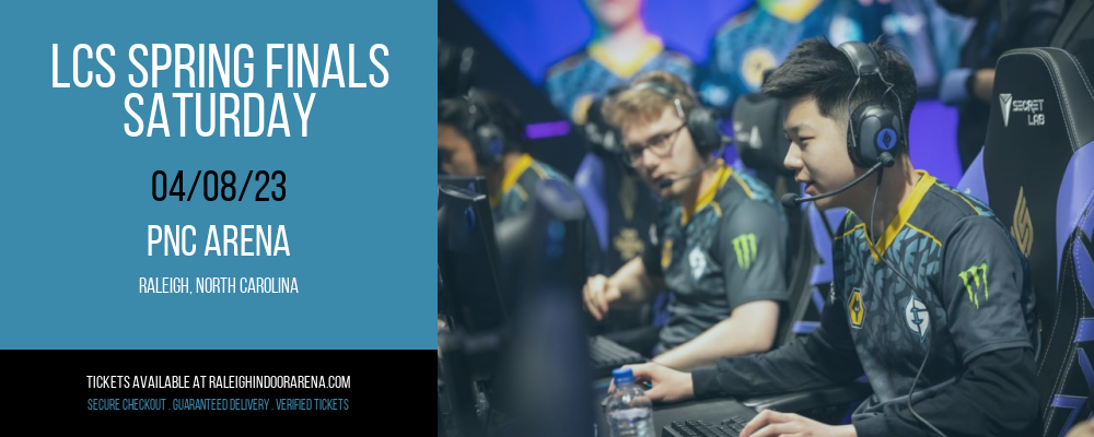 LCS Spring Finals - Saturday at PNC Arena tickets LCS Spring Finals - Saturday at PNC Arena