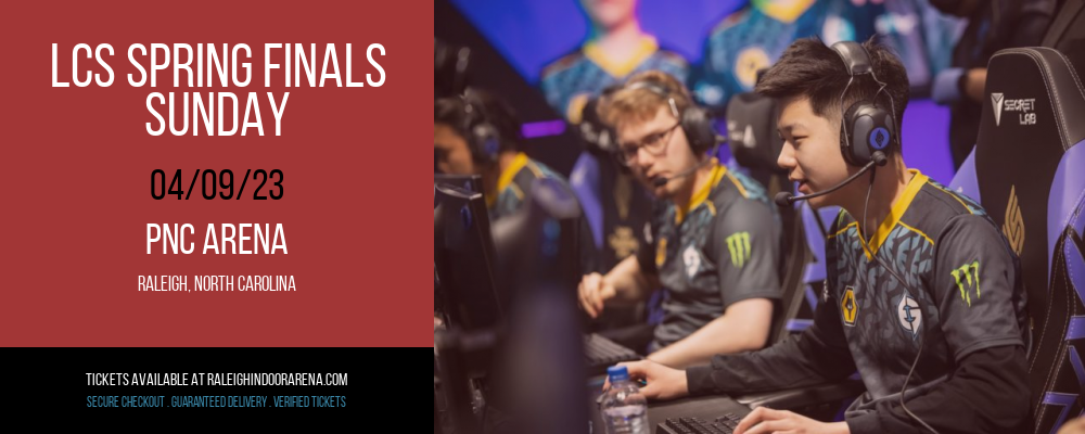 LCS Spring Finals - Sunday at PNC Arena tickets LCS Spring Finals - Sunday at PNC Arena