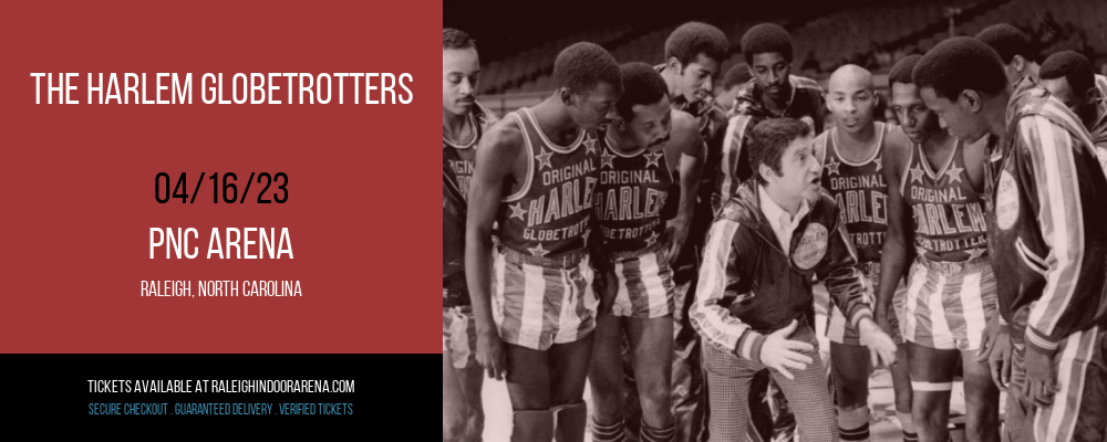 The Harlem Globetrotters at PNC Arena