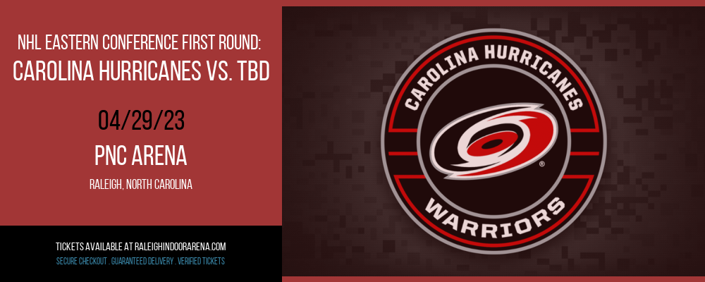 NHL Eastern Conference First Round: Carolina Hurricanes vs. TBD at PNC Arena