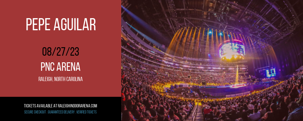 Pepe Aguilar at PNC Arena tickets Pepe Aguilar at PNC Arena