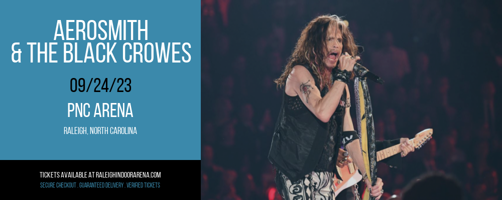 Aerosmith & The Black Crowes at PNC Arena tickets Aerosmith & The Black Crowes at PNC Arena