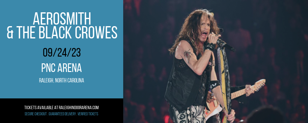 Aerosmith & The Black Crowes at PNC Arena
