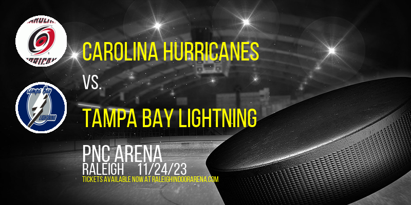 Carolina Hurricanes vs. Tampa Bay Lightning at PNC Arena