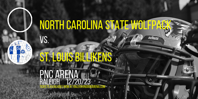 North Carolina State Wolfpack vs. St. Louis Billikens at PNC Arena