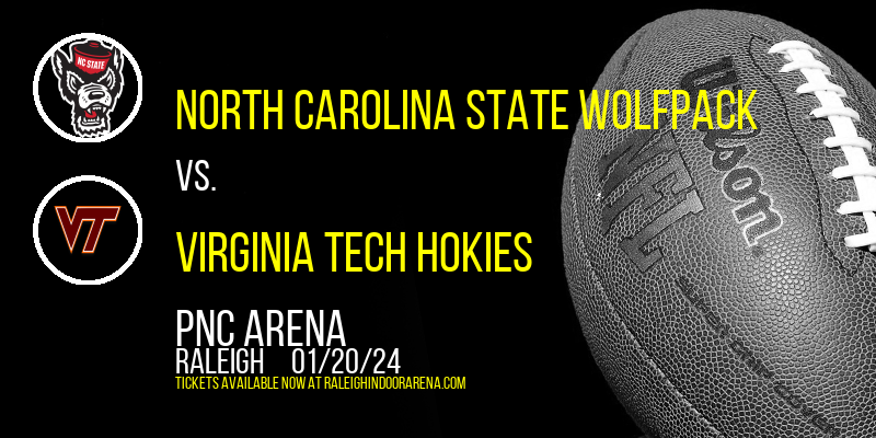 North Carolina State Wolfpack vs. Virginia Tech Hokies at PNC Arena