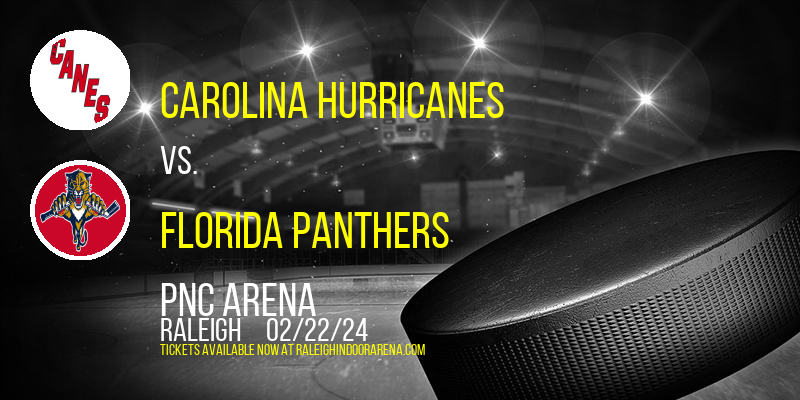 Carolina Hurricanes vs. Florida Panthers at PNC Arena