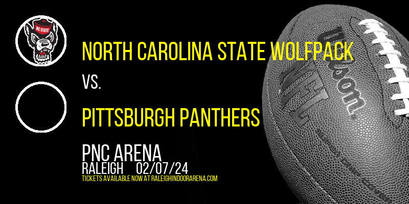 North Carolina State Wolfpack vs. Pittsburgh Panthers at PNC Arena