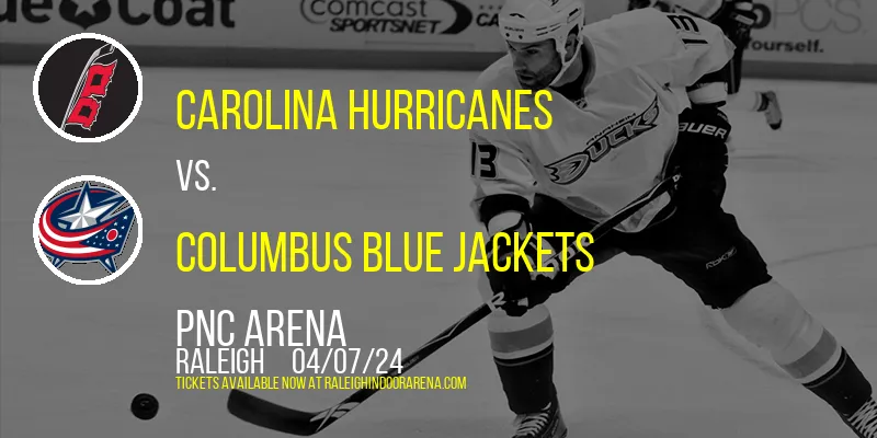 Carolina Hurricanes vs. Columbus Blue Jackets at PNC Arena